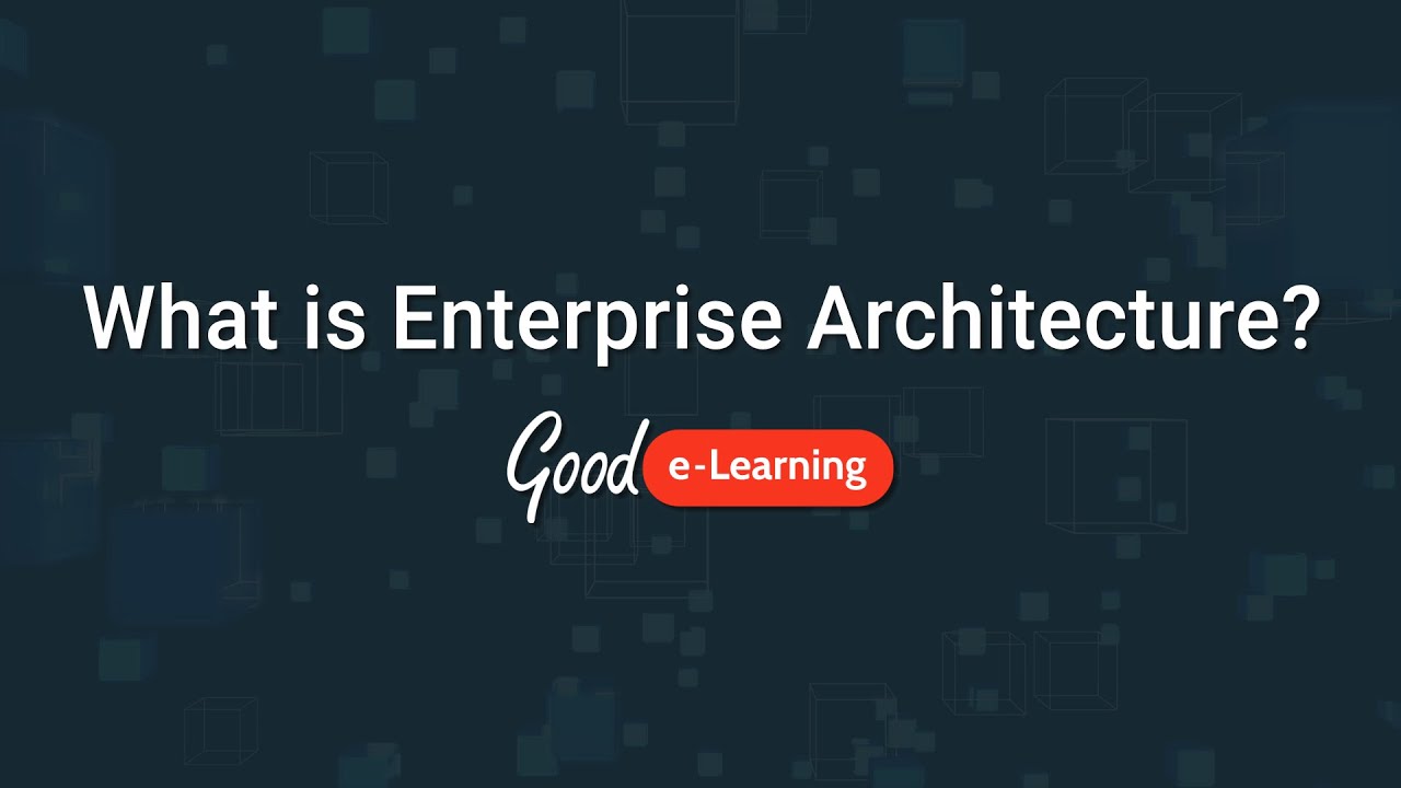 What is Enterprise Architecture? (Enterprise Architecture Training ...