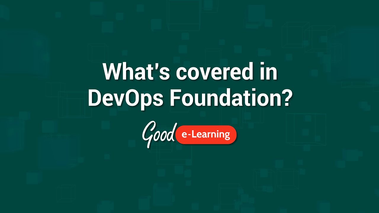 What's covered in our DevOps Foundation Course? - Good e-Learning ...