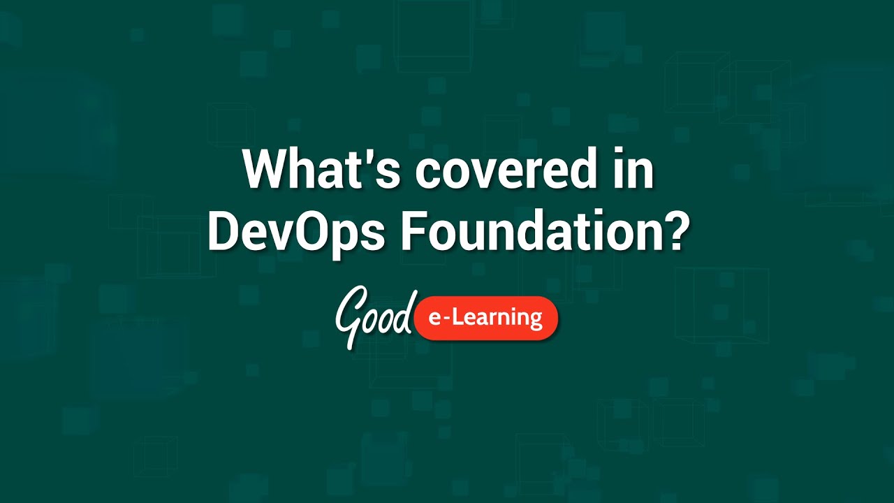 What's Covered In Our DevOps Foundation Course? - Good E-Learning ...