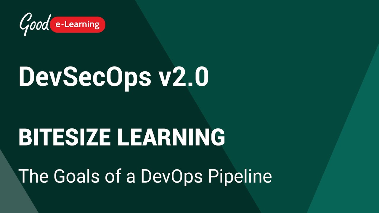 DevSecOps Bitesize Learning: The Goals Of A DevOps Pipeline (DevSecOps DevSecOps Bitesize Learning: The Goals Of A DevOps Pipeline (DevSecOps